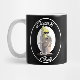 Down to chill Mug